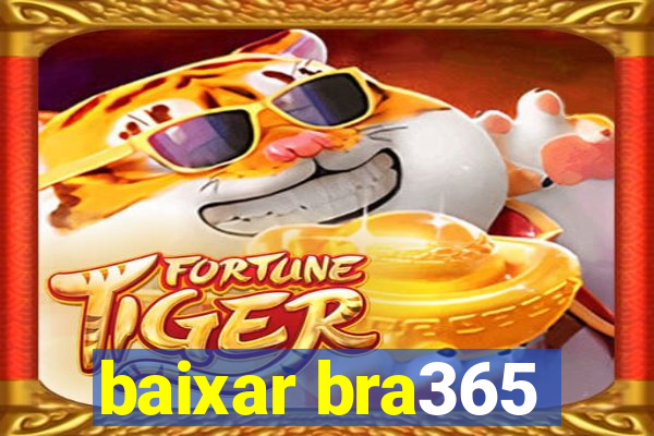 baixar bra365